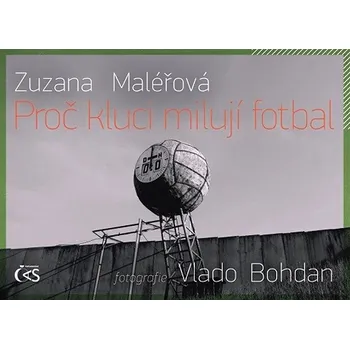 Proč kluci milují fotbal - Zuzana…