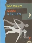 Adam a Evelyn: Ingo Schulze