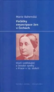 Počátky emancipace žen v Čechách: Marie Bahenská