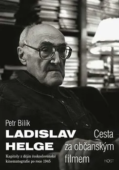 Umění Ladislav Helge Cesta za občanským filmem: Bilík Petr