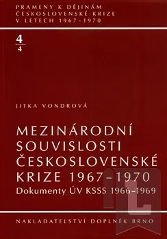 Mezinárodní souvislosti československé krize 1967–1970: Jitka Vondrová