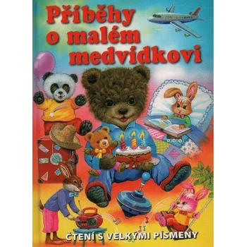 Příběhy o malém medvídkovi - Ute Haderlein První čtění Příběhy o malém medvídkovi - Ute Haderlein