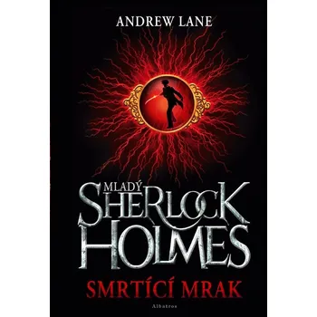 Mladý Sherlock Holmes - Smrtící mrak - Andrew Lane