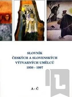 Umění Slovník českých a slovenských výtvarných umělců 1950-1997 A-Č
