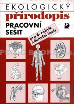 Ekologický přírodopis pro 8. ročník ZŠ - Pracovní sešit: Danuše Kvasničková