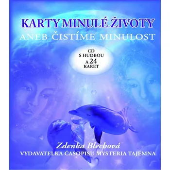 Karty minulé životy aneb čistíme minulost- Zdenka Blechová