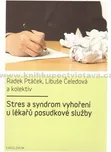 Stres a syndrom vyhoření u lékařů…