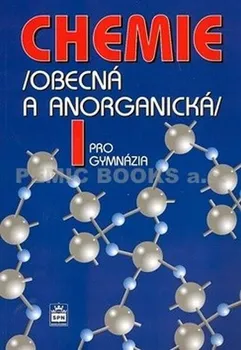 Chemie Chemie pro gymnázia I.: Obecná a anorganická - Vratislav Flemr a kol. (2010, brožovaná)
