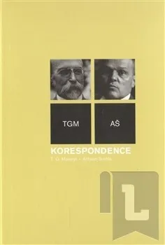 Korespondence: Tomáš Garrigue Masaryk