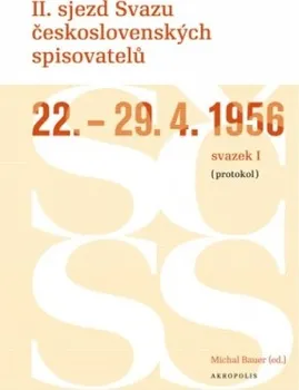 II. sjezd Svazu československých spisovatelů 22.–29. 4. 1956 (protokol): Michal Bauer