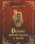 Pražské pověsti, legendy a zkazky -…