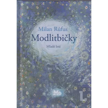 Modlitbičky - Milan Rúfus