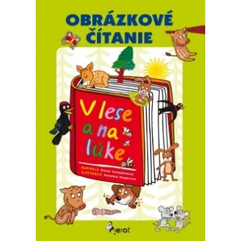 Obrázkové čitanie - V lese a na lúke - Alena Schejbalová První čtění Obrázkové čitanie - V lese a na lúke - Alena Schejbalová