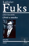 Ladislav Fuks: Tvář a maska: Aleš…