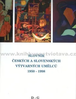 Umění Slovník českých a slovenských výtvarných umělců 1950-1998 D-G