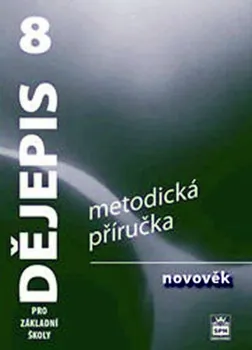 Dějepis Dějepis 8 pro základní školy - Novověk - Metodická příručka: Válková Veronika