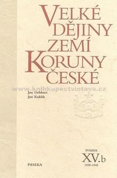 Velké dějiny zemí Koruny české XV.b: Jan Gebhart