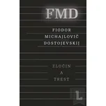 Zločin a trest - Fiodor Michajlovič…