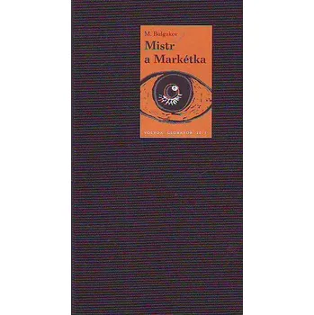 Mistr a Markétka - Michail Bulgakov