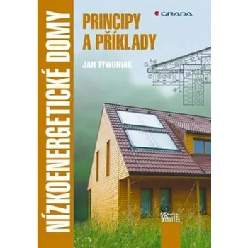 Recenze Nízkoenergetické domy: Principy a příklady - Jan Tywoniak