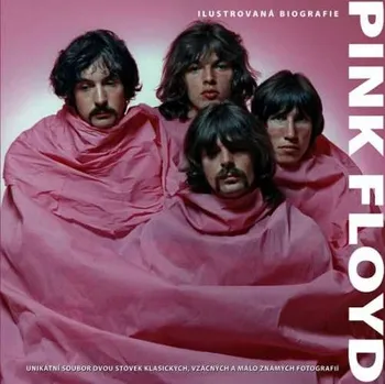 Literární biografie Pink Floyd – ilustrovaná biografie