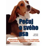Pečuj o svého psa! - Sophie Collins