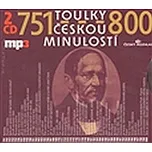 Toulky českou minulostí 751-800 -…