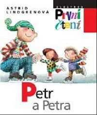První čtění Petr a Petra - Astrid Lindgrenová