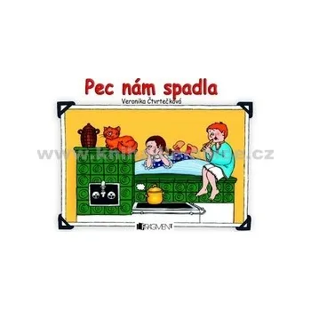 Pec nám spadla - Čtvrtečková Veronika