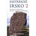 Esoterické Irsko 2 - Cary Meehan