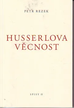 Husserlova věcnost: Petr Rezek