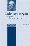 Země bez obzoru - Ladislav Heryán, Petr…