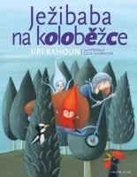 Pohádka Ježibaba na koloběžce - Jiří Kahoun