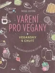 Vaření pro vegany: 100 báječných…
