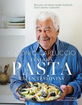 Italská pasta: nejen těstoviny - Antonio Carluccio