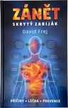 Zánět: Skrytý zabiják - David Frej