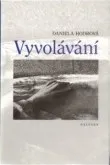 Vyvolávání: Daniela Hodrová