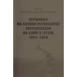 Vzpomínky na Fjodora Michajloviče…