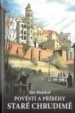 Pověsti a příběhy staré Chrudimě: Jan Stejskal