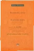 Dynamika textu Kralické bible v české překladatelské tradici: Robert Dittmann