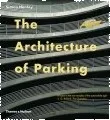 Umění The Architecture of Parking: Simon Henley