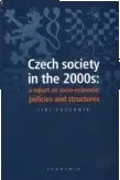 Czech society in the 2000s: a report on socio-economic policies and structures: Jiří Večerník