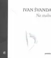 Poezie Na svahu: Ivan Švanda