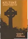 Keltské křesťanství: Gorazd Vopatrný