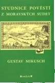 Studnice pověstí z moravských Sudet: Gustav Mikusch