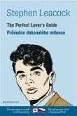 Cizojazyčná kniha Průvodce dokonalého milence a jiné povídky, The Perfect Lovers Guide: Leacock Stephen
