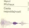 Cesta nepoddajnosti: Henri Michaux