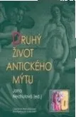 Druhý život antického mýtu: Jana Nechutová