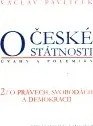 O české státnosti (úvahy a polemiky) 2/ O právech, svobodách a demokracii: Václav Pavlíček