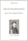 Kdo byl František Suárez?: Daniel Heider